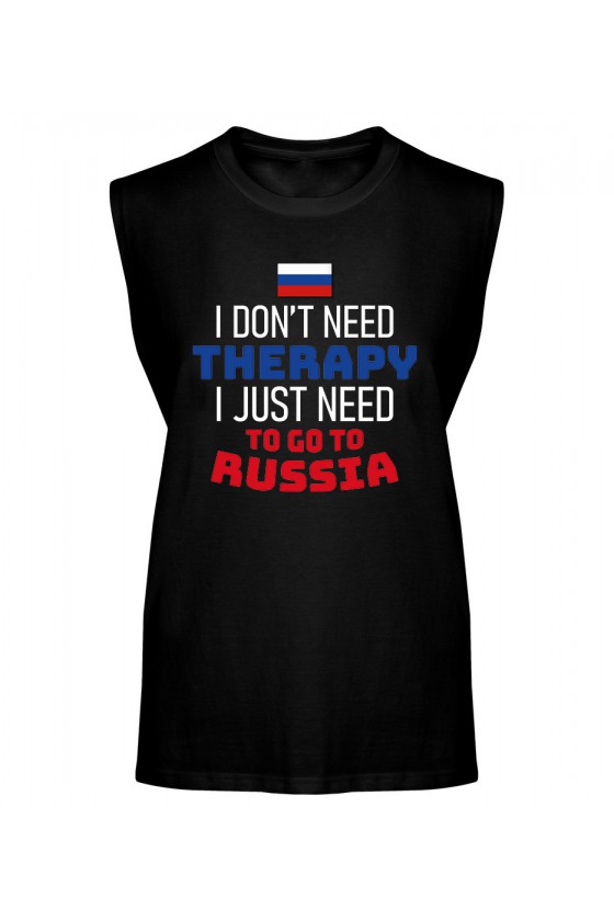 Koszulka Męska Tank Top I Don't Need Therapy I Just Need To Go To Russia