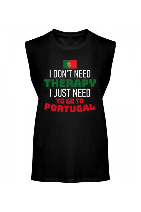 Koszulka Męska Tank Top I Don't Need Therapy I Just Need To Go To Portugal