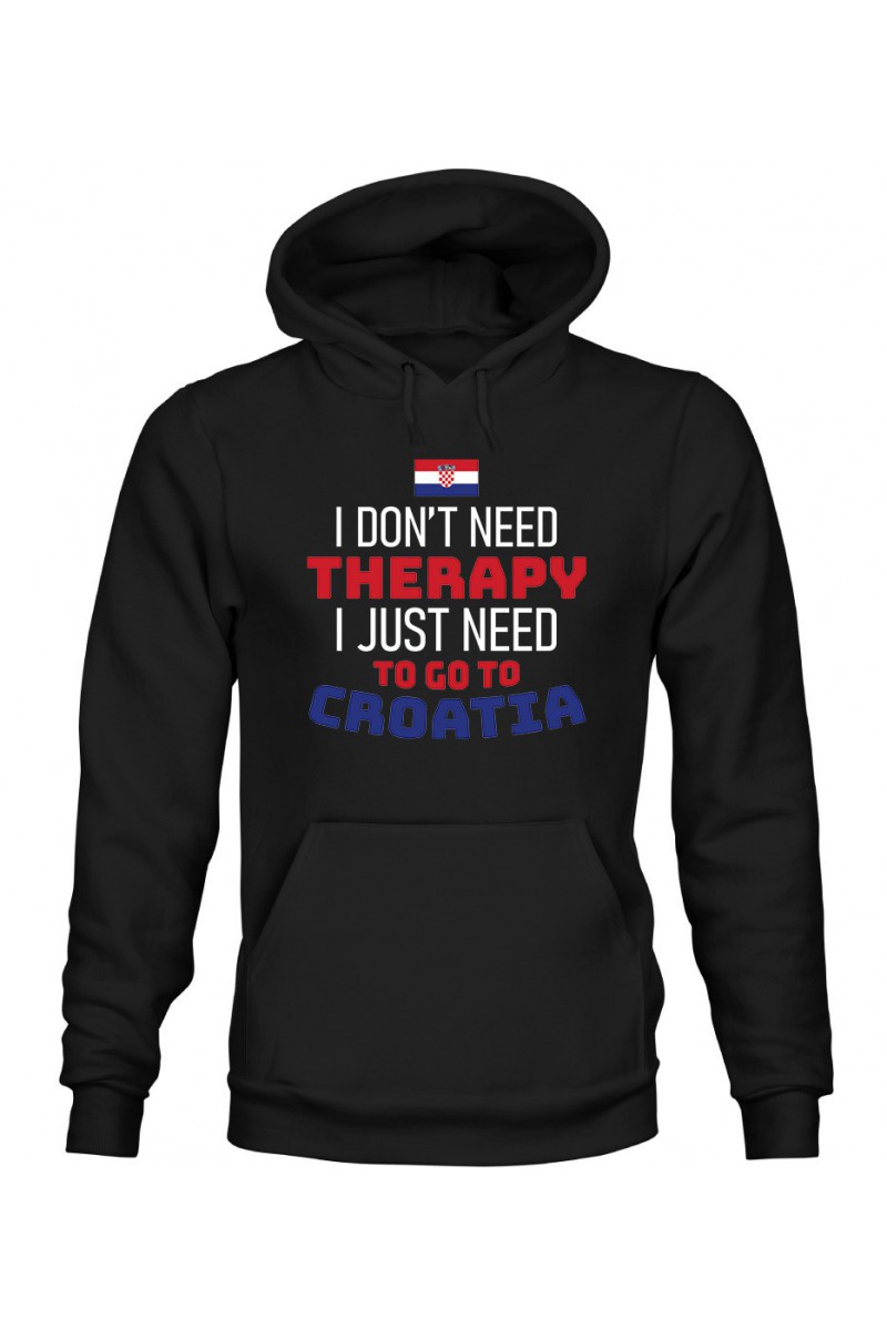 Bluza Męska z Kapturem I Don't Need Therapy I Just Need To Go To Croatia