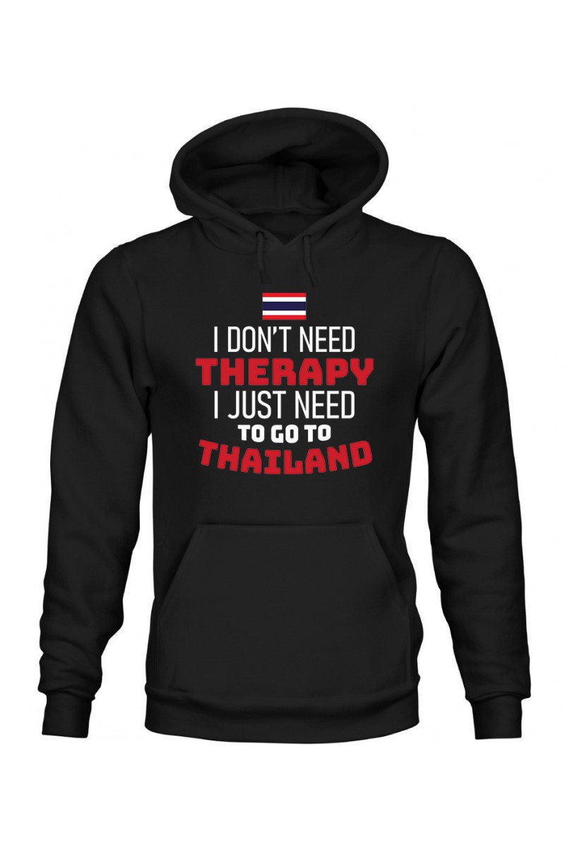 Bluza Męska z Kapturem I Don't Need Therapy I Just Need To Go To Thailand