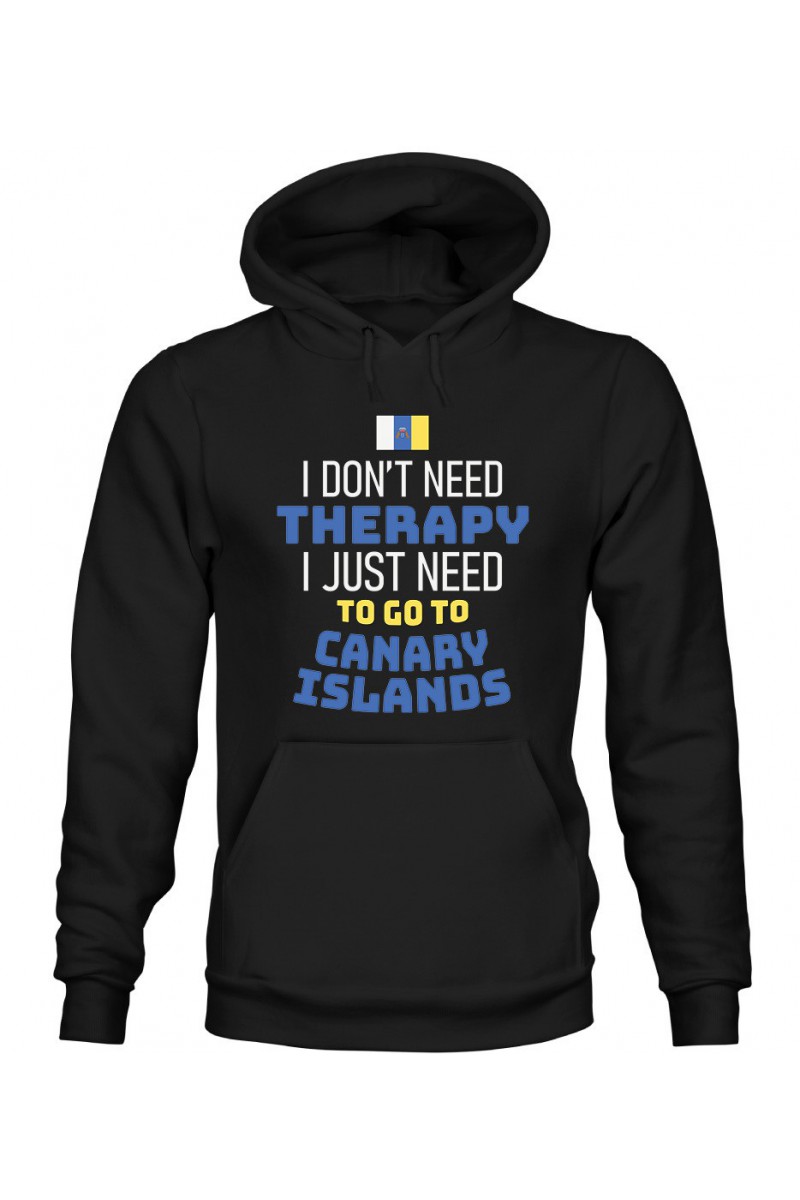 Bluza Męska z Kapturem I Don't Need Therapy I Just Need To Go To Canary Islands