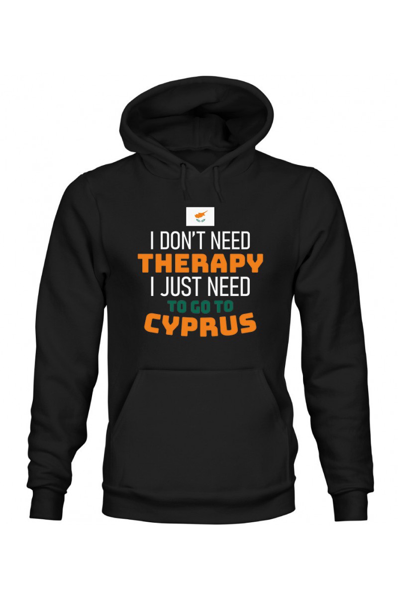 Bluza Męska z Kapturem I Don't Need Therapy I Just Need To Go To Cyprus