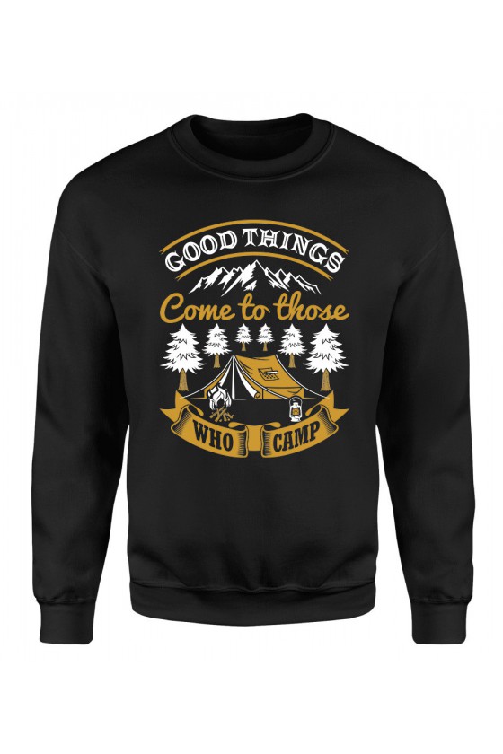 Bluza Męska Klasyczna Good Things Come To Those Who Camp