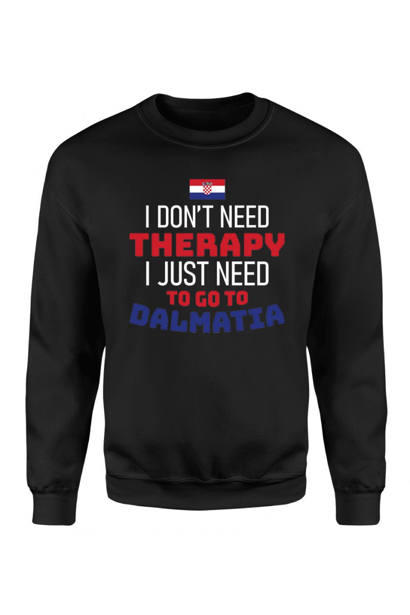 Bluza Męska Klasyczna I Don't Need Therapy I Just Need To Go To Dalmatia