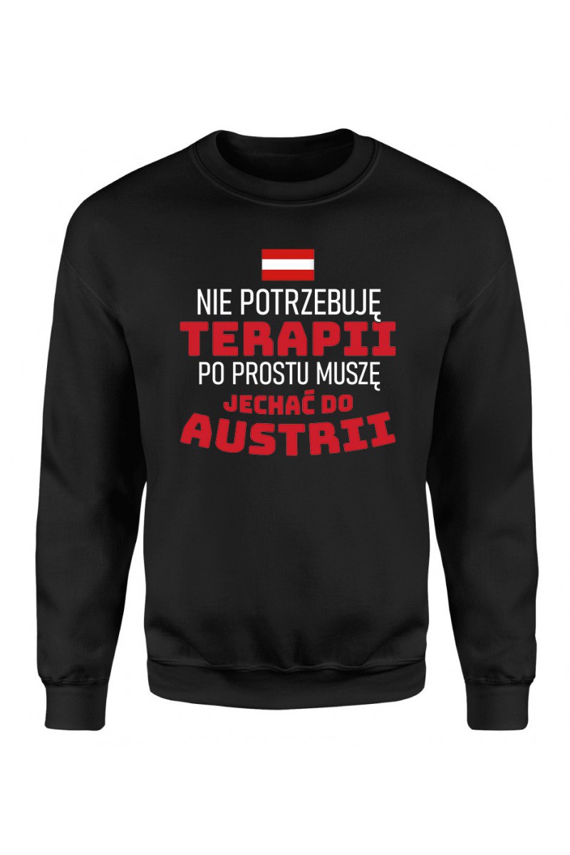 Bluza Męska Klasyczna Nie Potrzebuję Terapii, Po Prostu Muszę Jechać Do Austrii