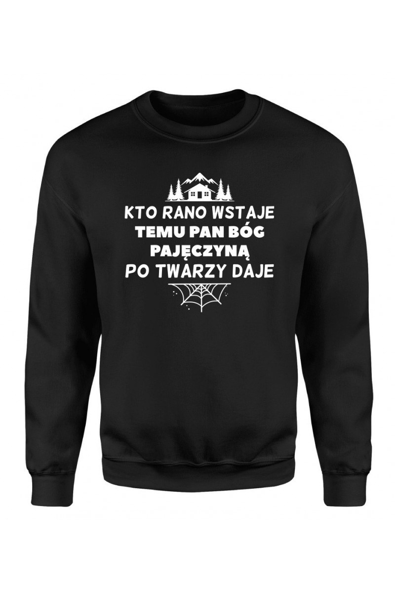 Bluza Męska Klasyczna Kto Rano Wstaje Temu Pan Bóg Pajęczyną Po Twarzy Daje