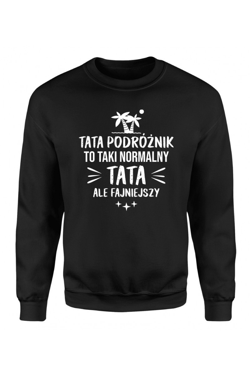 Bluza Męska Klasyczna Tata Podróżnik To Taki Normalny Tata, Ale Fajniejszy