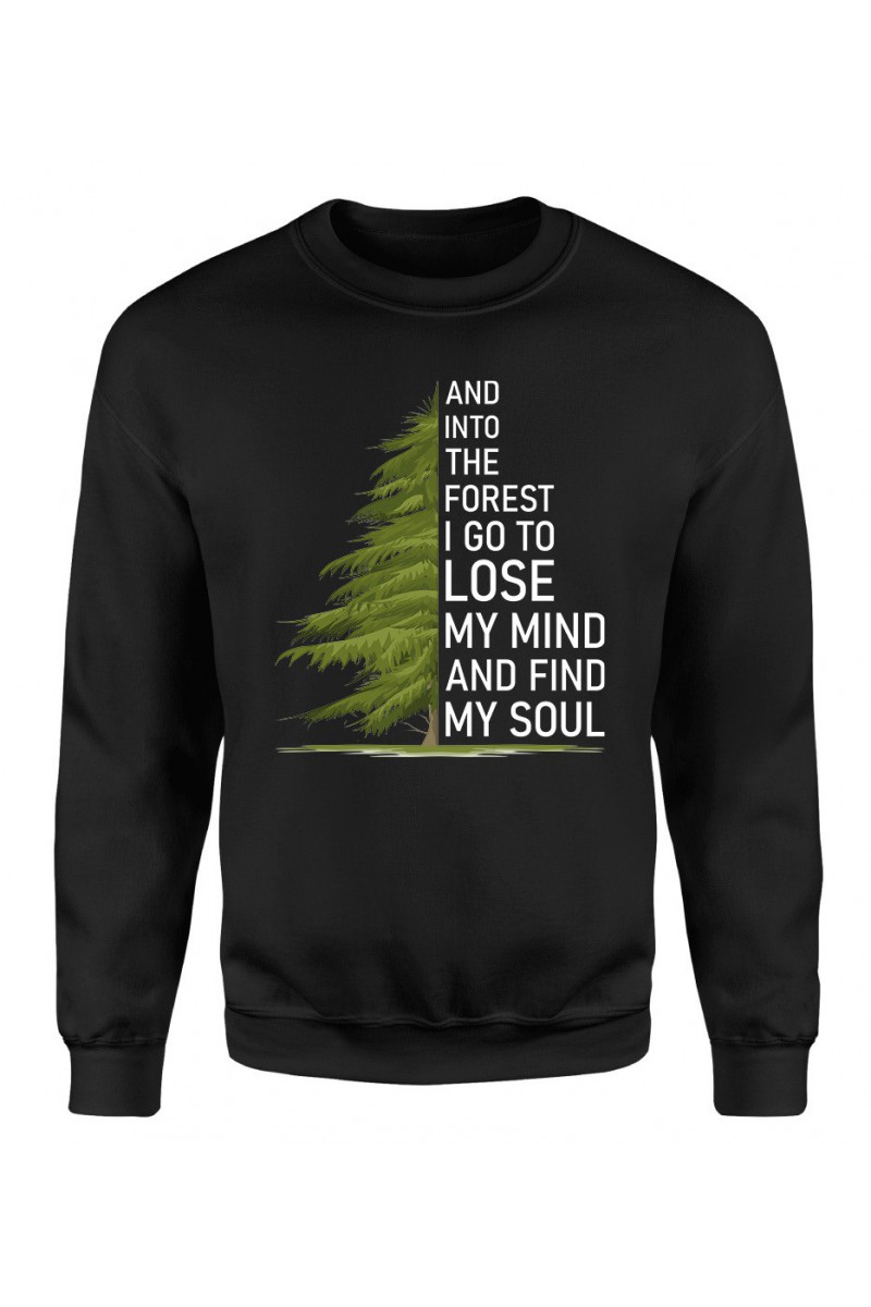 Bluza Damska Klasyczna And Into The Forest I Go To Lose My Mind And Find My Soul