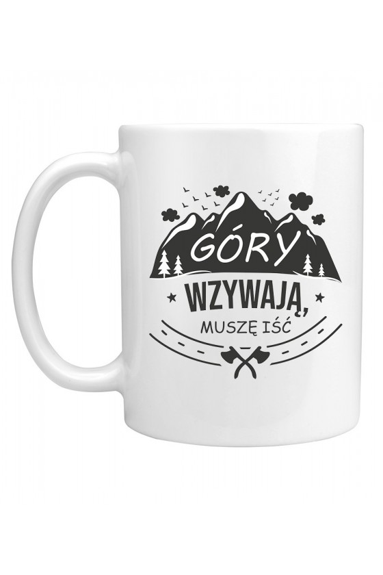 Kubek Góry Wzywają, Muszę Iść