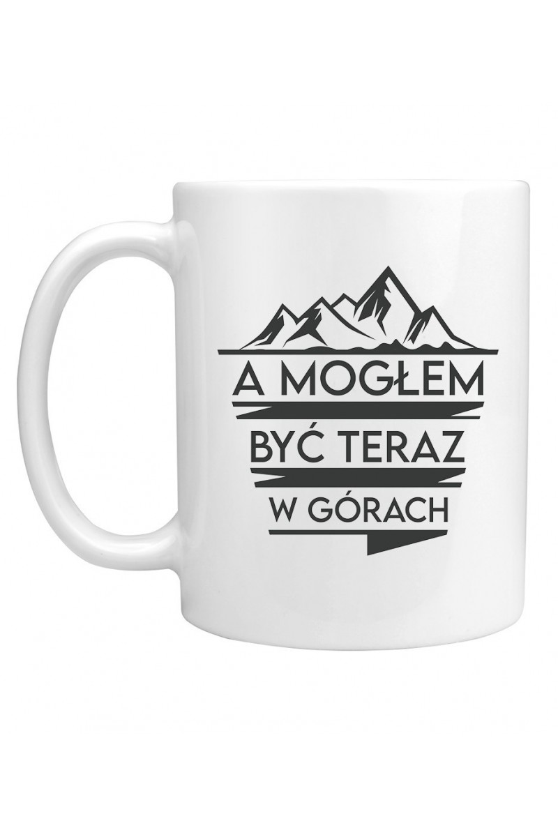 Kubek A Mogłem Być Teraz W Górach