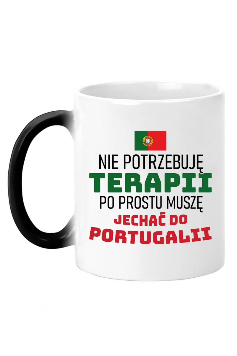 Kubek Magiczny Nie Potrzebuję Terapii, Po Prostu Muszę Jechać Do Portugalii