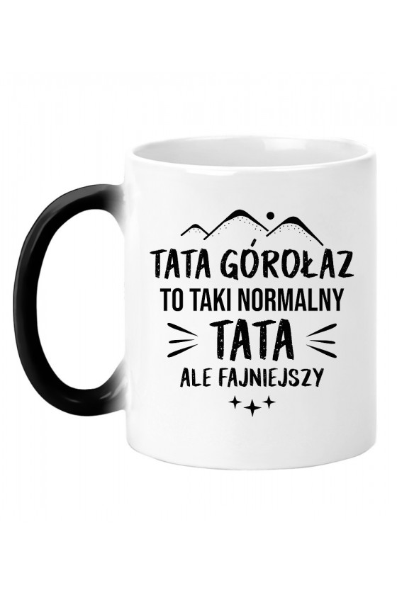 Kubek Magiczny Tata Górołaz To Taki Normalny Tata, Ale Fajniejszy