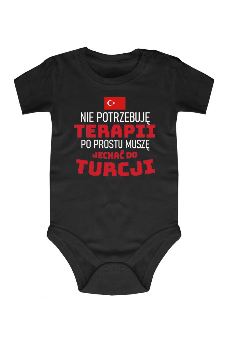 Body Nie Potrzebuję Terapii, Po Prostu Muszę Jechać Do Turcji