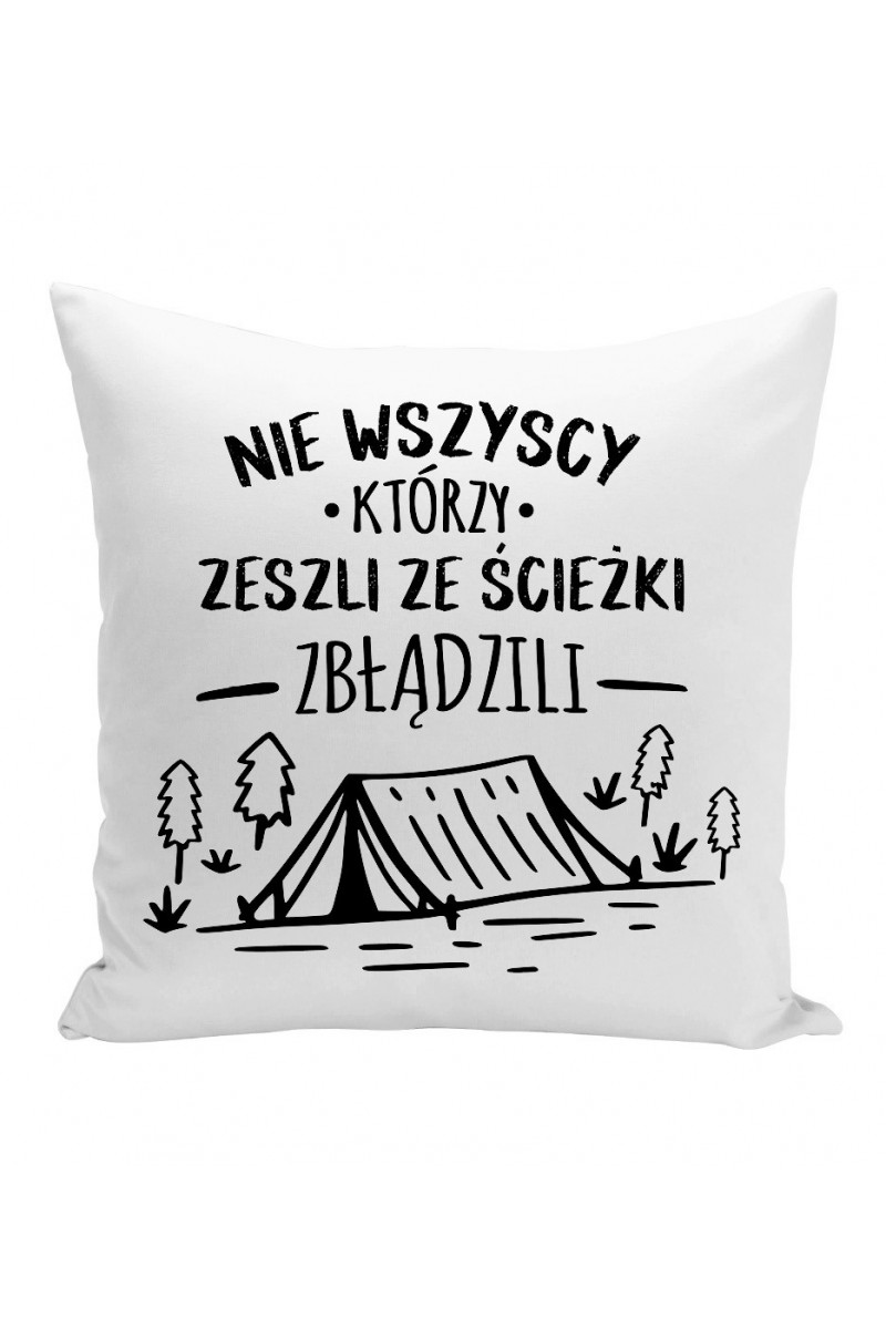 Poduszka Nie Wszyscy, Którzy Zeszli Ze Ścieżki Zbłądzili