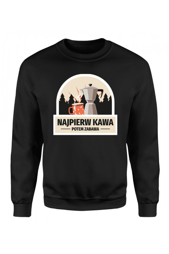 Bluza Męska Klasyczna Najpierw Kawa, Potem Zabawa