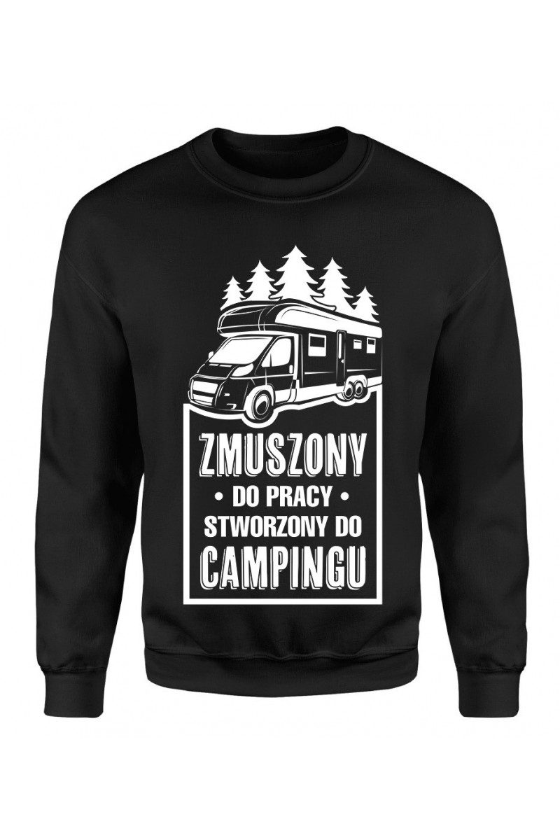 Bluza Damska Klasyczna Zmuszony Do Pracy, Stworzony Do Campingu Bluza Damska Klasyczna Zmuszony Do Pracy, Stworzony Do Campingu