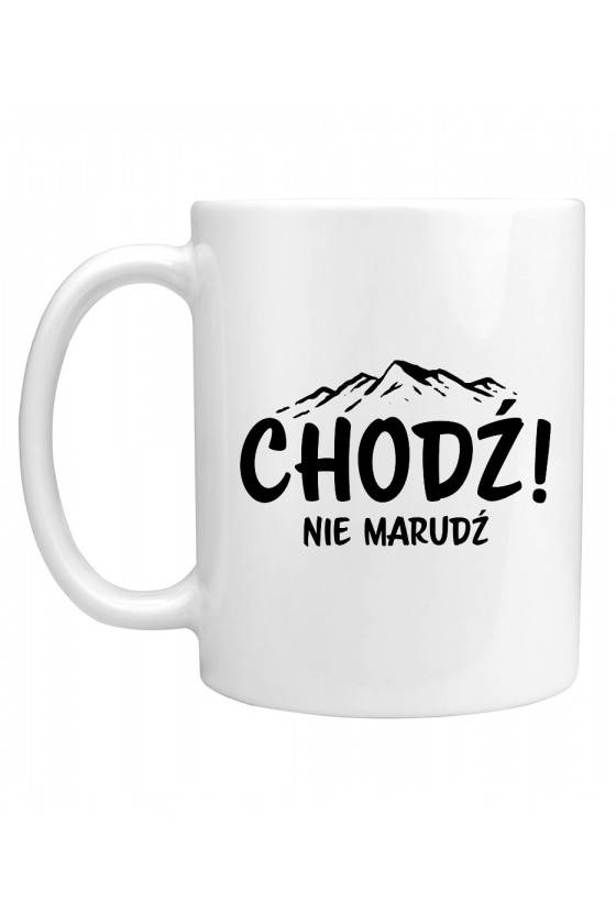 Kubek Chodź! Nie Marudź