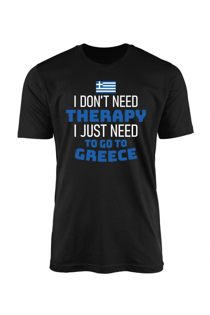 Koszulka Męska I Don't Need Therapy I Just Need To Go To Greece