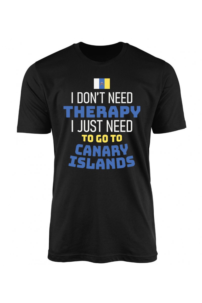 Koszulka Męska I Don't Need Therapy I Just Need To Go To Canary Islands