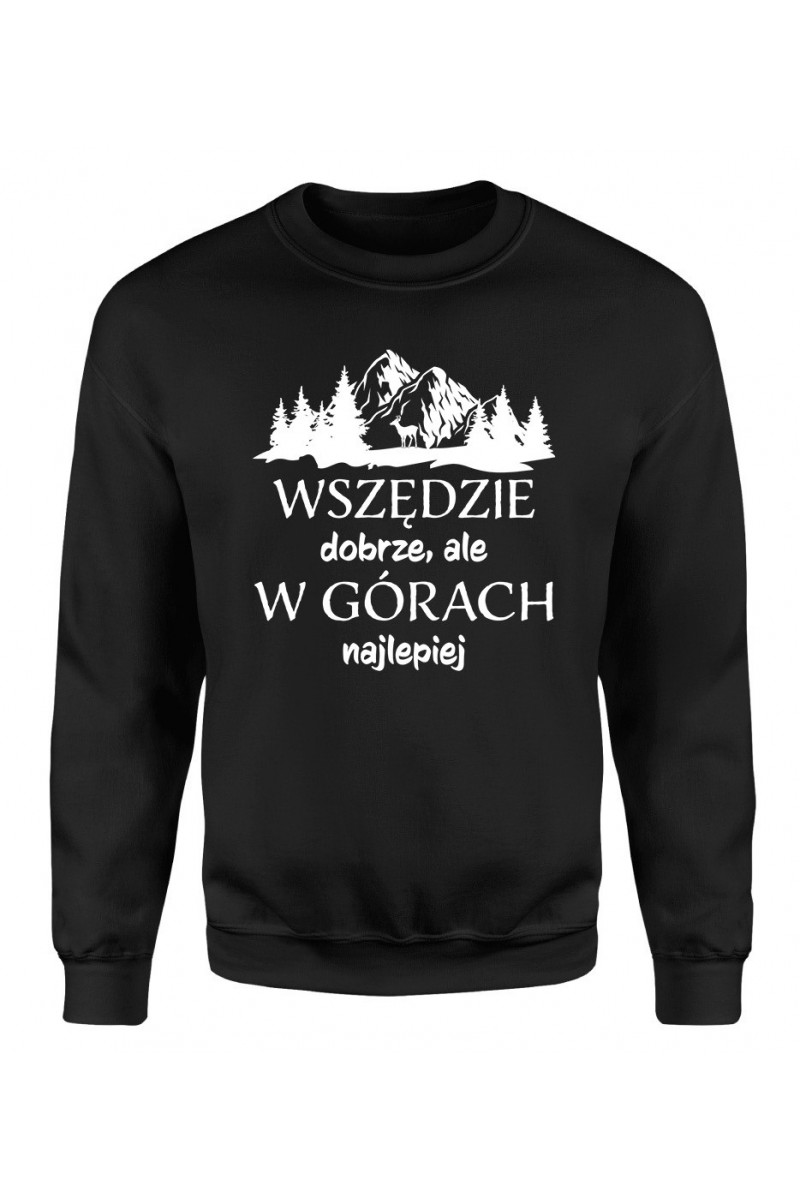 Bluza Męska Klasyczna Wszędzie Dobrze Ale W Górach Najlepiej