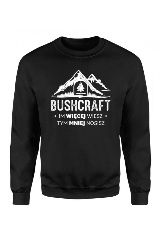 Bluza Damska Klasyczna Bushcraft Im Więcej Wiesz Tym Mniej Nosisz