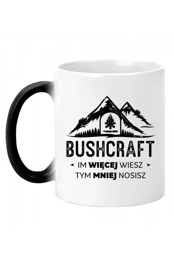 Kubek Magiczny Bushcraft Im Więcej Wiesz Tym Mniej Nosisz