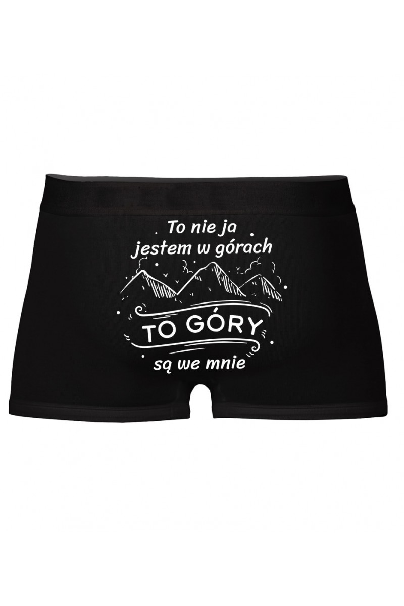 Bokserki To Nie Ja Jestem W Górach To Góry Są We Mnie