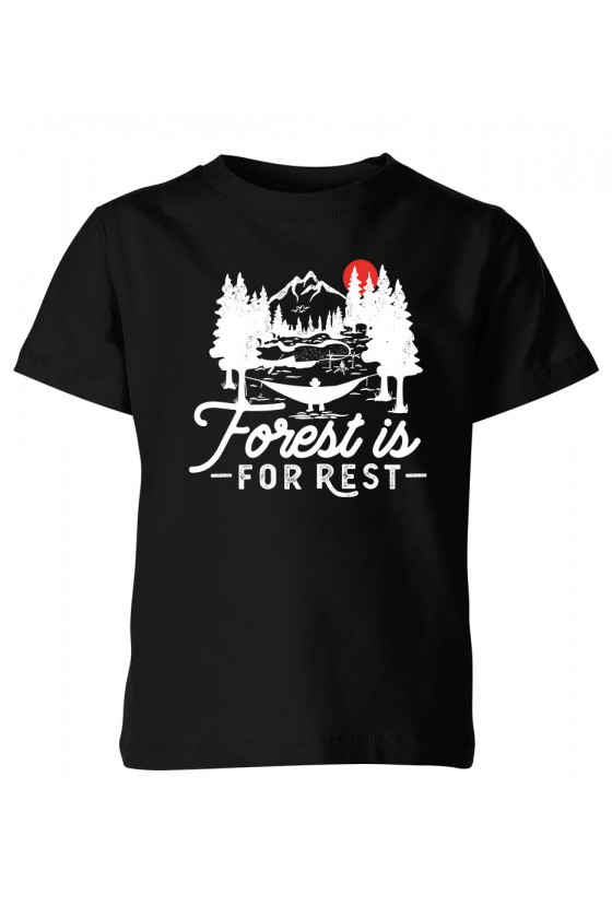 Koszulka Dziecięca Forest Is For Rest
