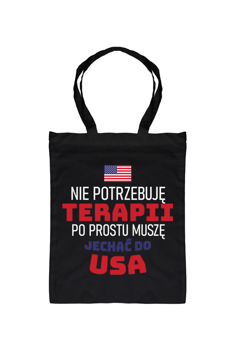 Torba Nie Potrzebuję Terapii, Po Prostu Muszę Jechać Do USA