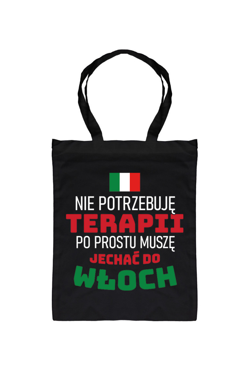 Torba Nie Potrzebuję Terapii, Po Prostu Muszę Jechać Do Włoch