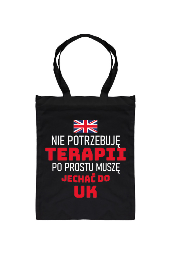 Torba Nie Potrzebuję Terapii, Po Prostu Muszę Jechać Do UK