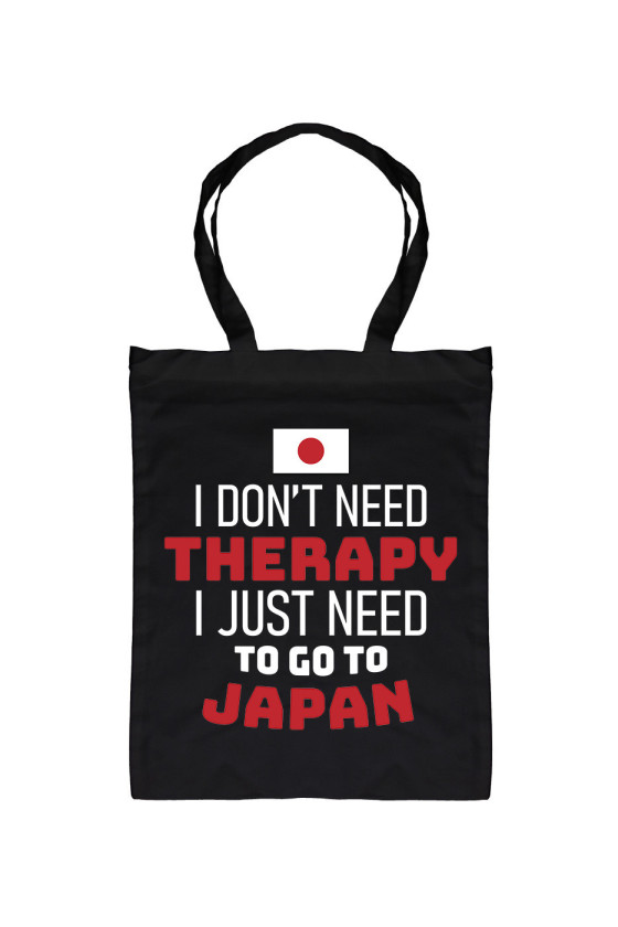 Torba I Don't Need Therapy I Just Need To Go To Japan