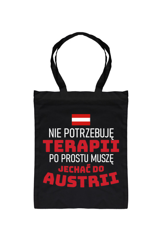 Torba Nie Potrzebuję Terapii, Po Prostu Muszę Jechać Do Austrii