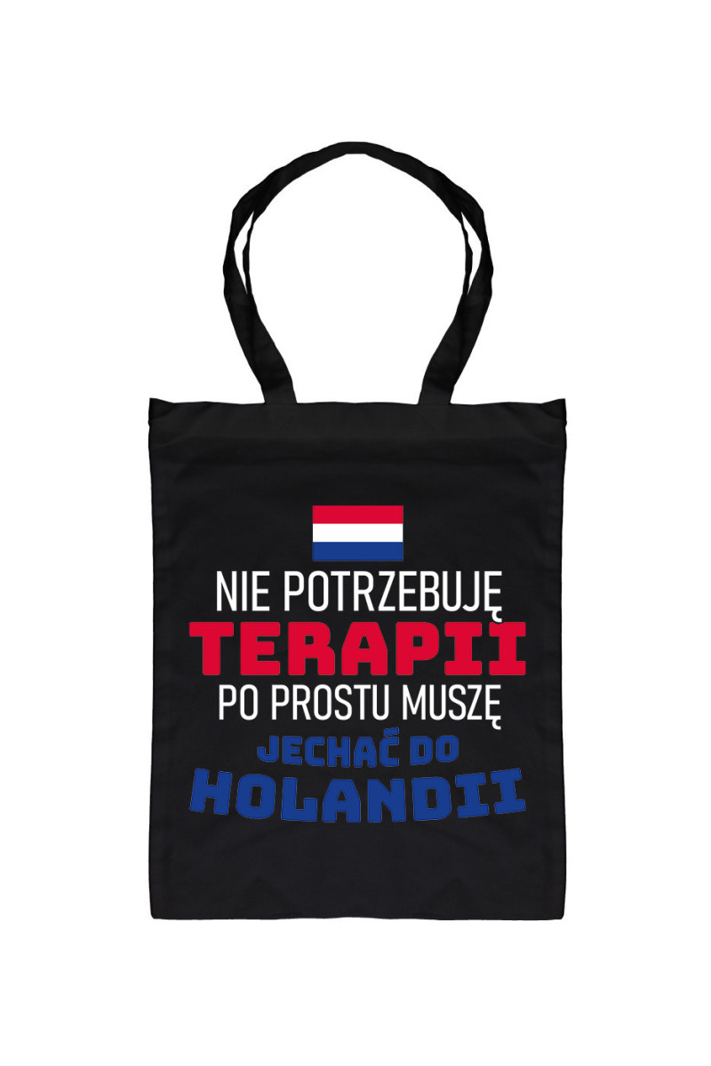 Torba Nie Potrzebuję Terapii, Po Prostu Muszę Jechać Do Holandii