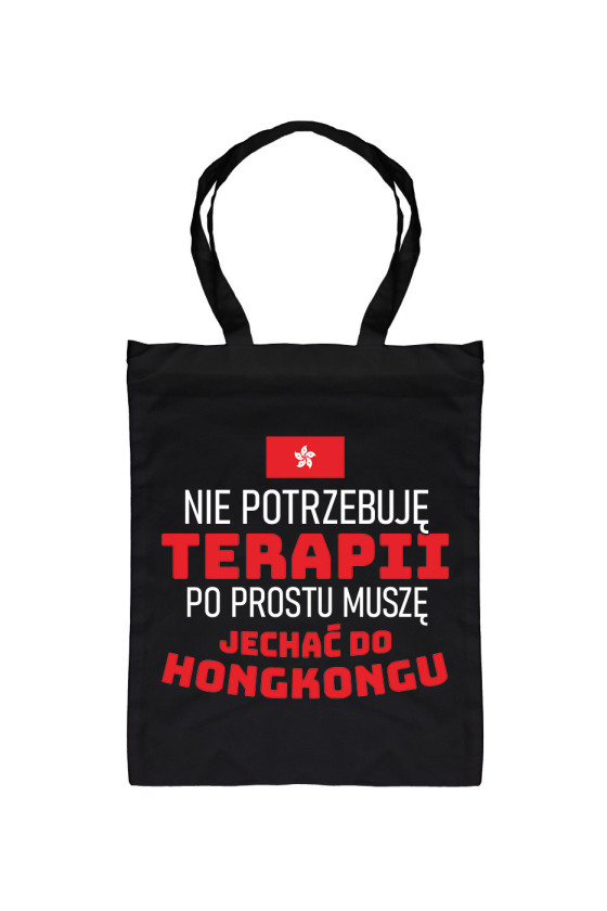 Torba Nie Potrzebuję Terapii, Po Prostu Muszę Jechać Do Hongkongu