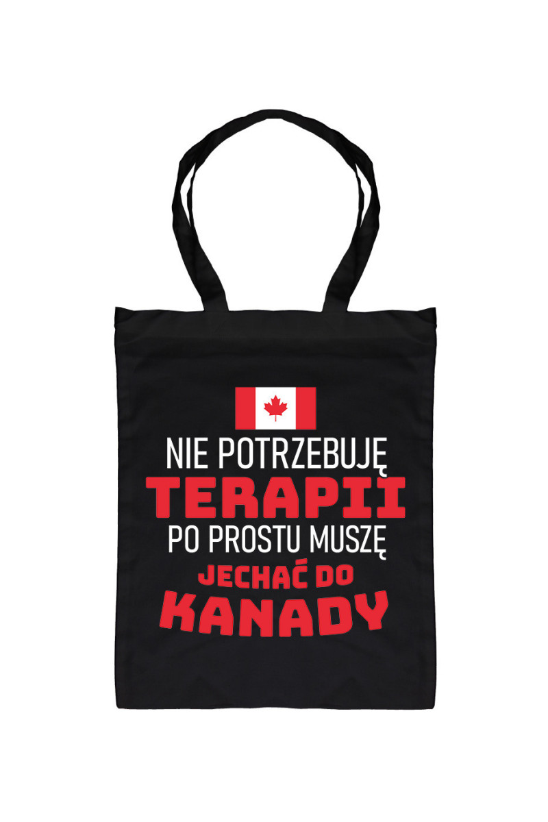 Torba Nie Potrzebuję Terapii, Po Prostu Muszę Jechać Do Kanady