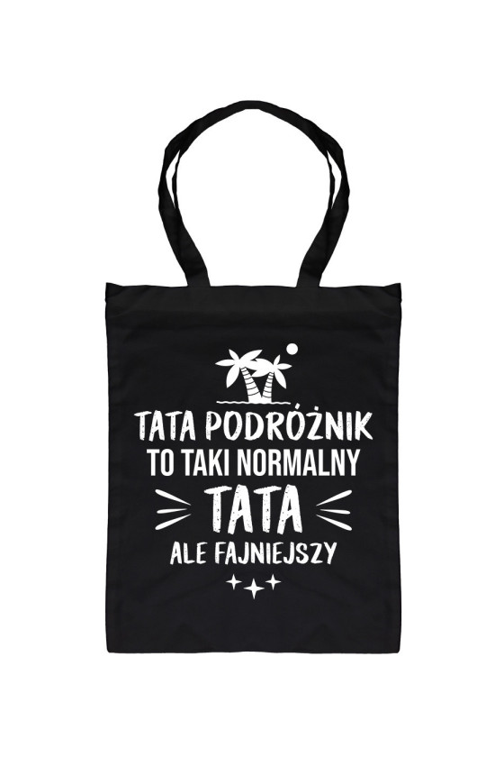 Torba Tata Podróżnik To Taki Normalny Tata, Ale Fajniejszy