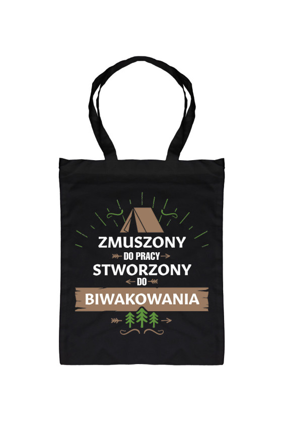 Torba Zmuszony Do Pracy, Stworzony Do Biwakowania