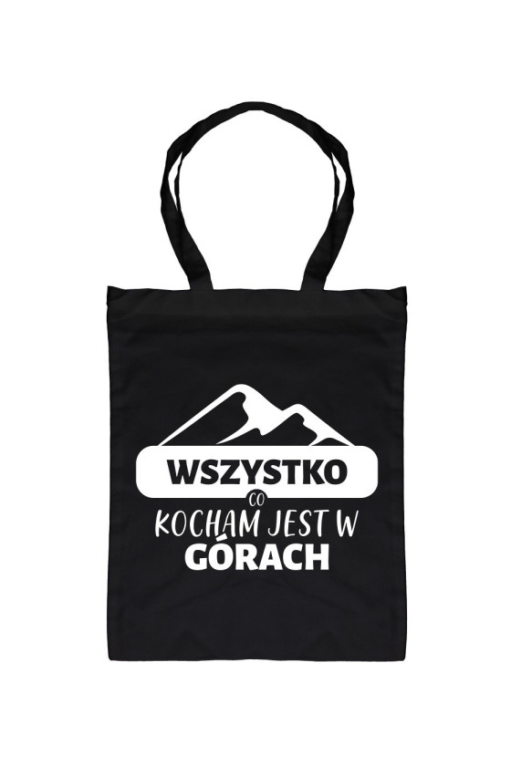 Torba Wszystko, Co Kocham Jest w Górach