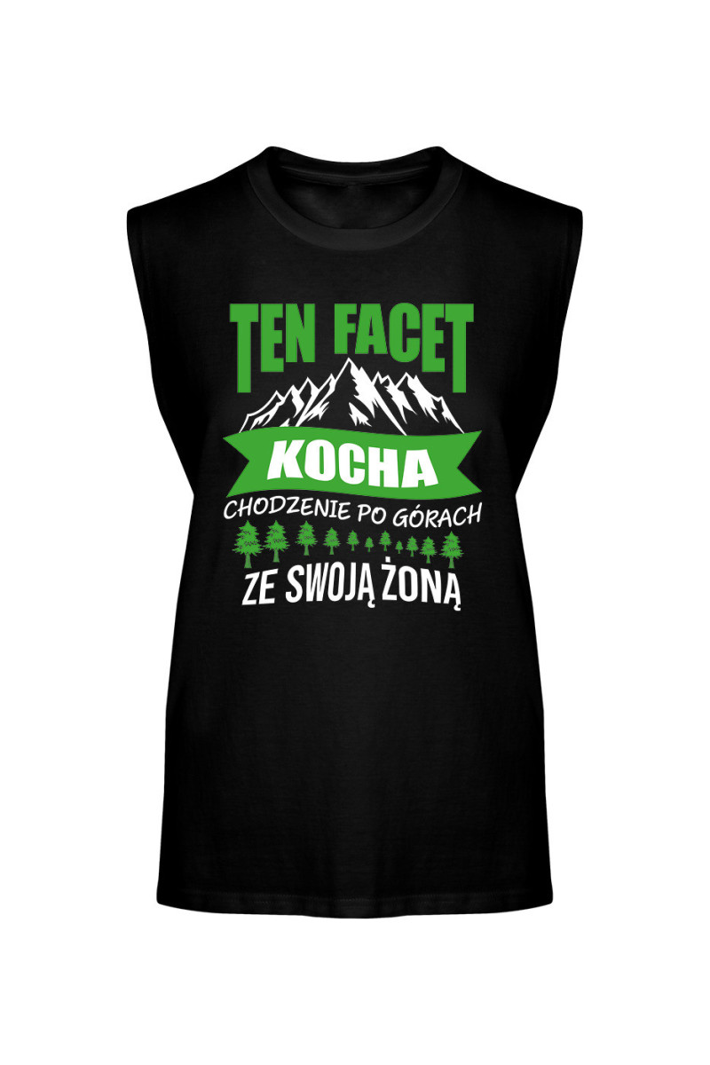 Koszulka Męska Tank Top Ten Facet Kocha Chodzenie Po Górach Ze Swoją Żoną