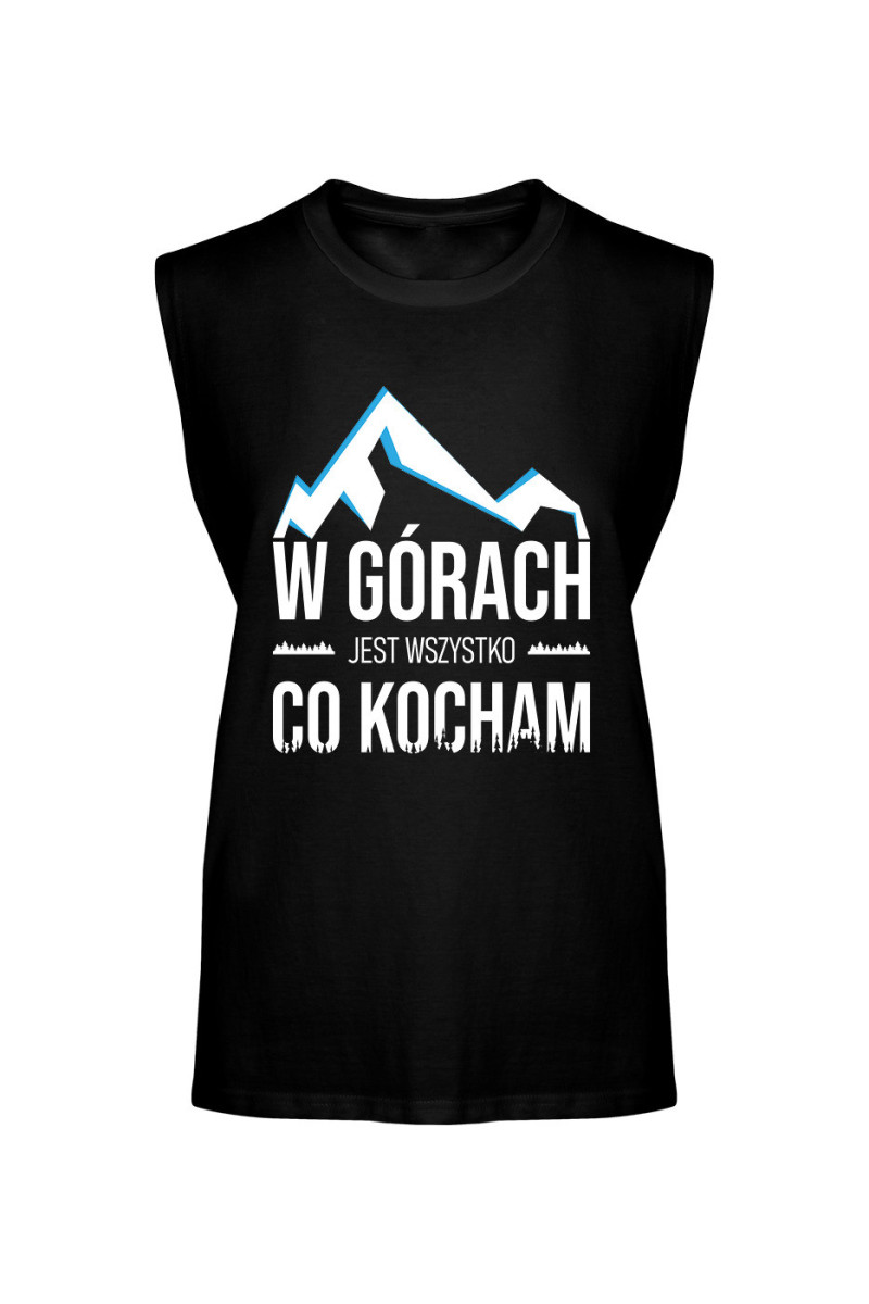 Koszulka Męska Tank Top W Górach Jest Wszystko Co Kocham