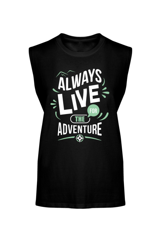 Koszulka Męska Tank Top Always Live For The Adventure