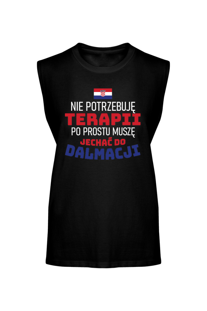 Koszulka Męska Tank Top Nie Potrzebuję Terapii, Po Prostu Muszę Jechać Do Dalmacji