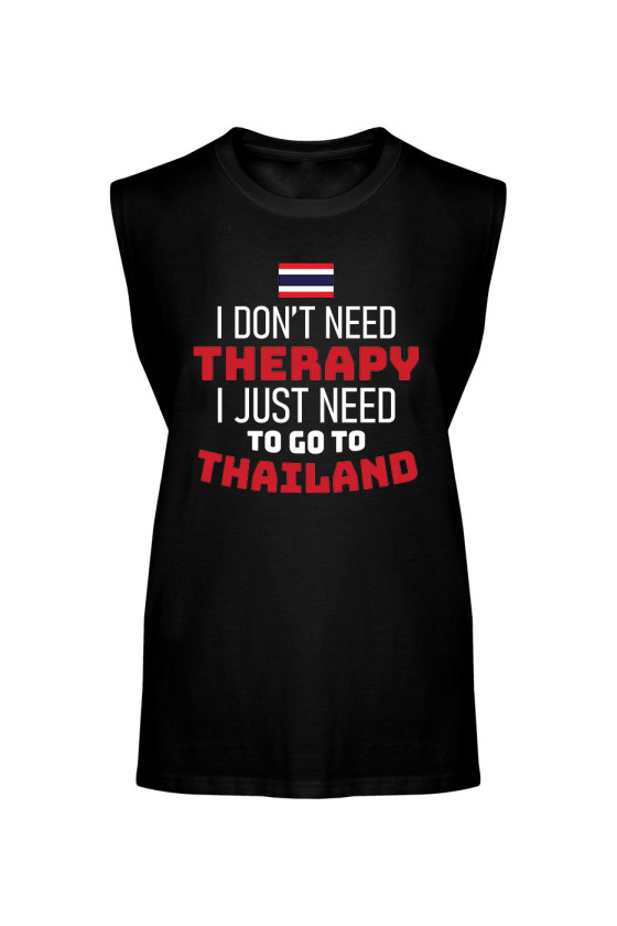 Koszulka Męska Tank Top I Don't Need Therapy I Just Need To Go To Thailand