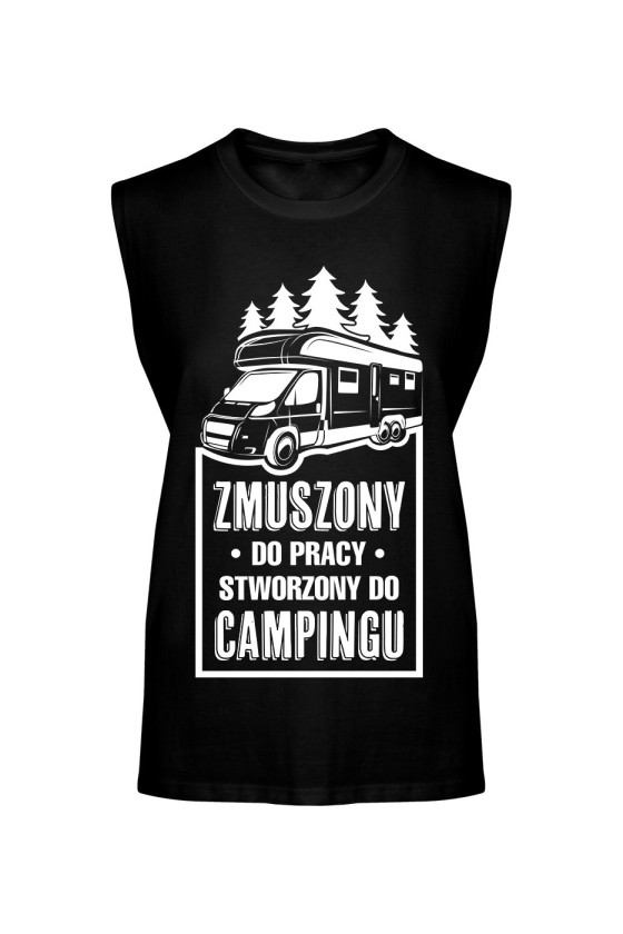 Koszulka Męska Tank Top Zmuszony Do Pracy, Stworzony Do Campingu