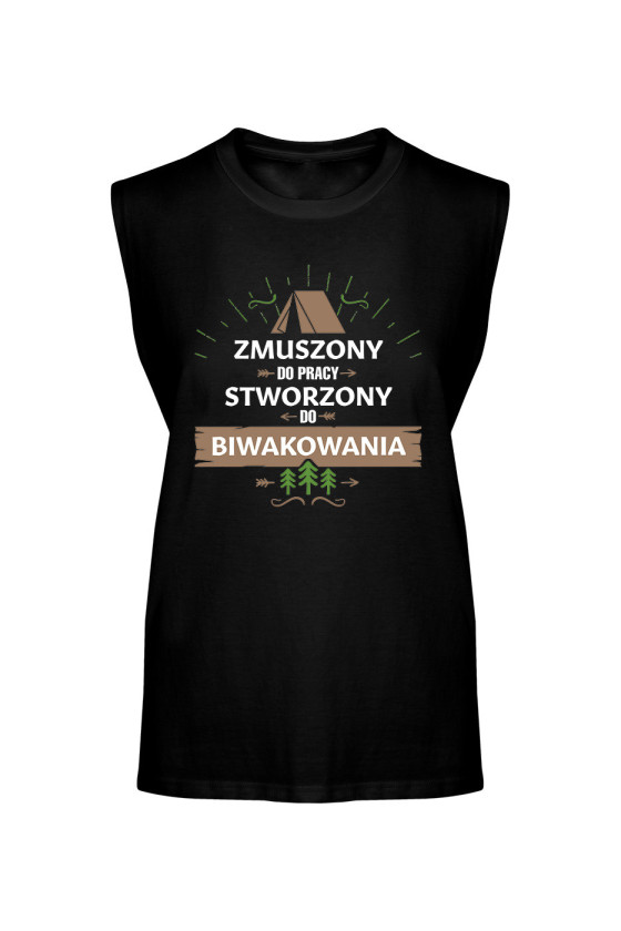 Koszulka Męska Tank Top Zmuszony Do Pracy, Stworzony Do Biwakowania