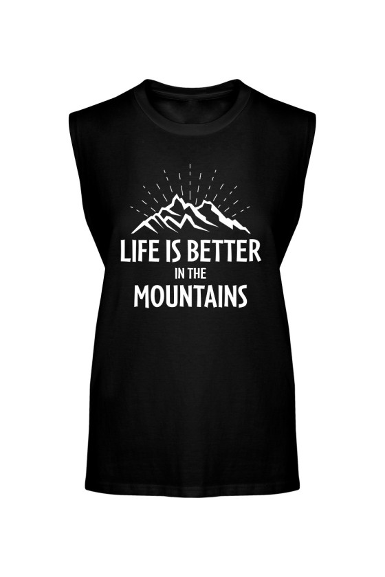 Koszulka Męska Tank Top Life Is Better In The Mountains