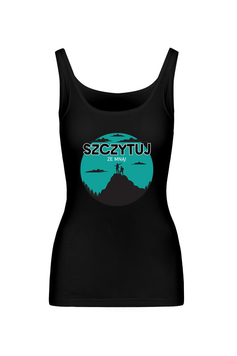 Koszulka Damska Tank Top Szczytuj Ze Mną!