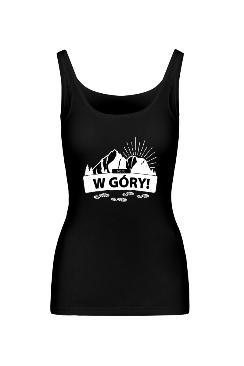 Koszulka Damska Tank Top No To W Góry!