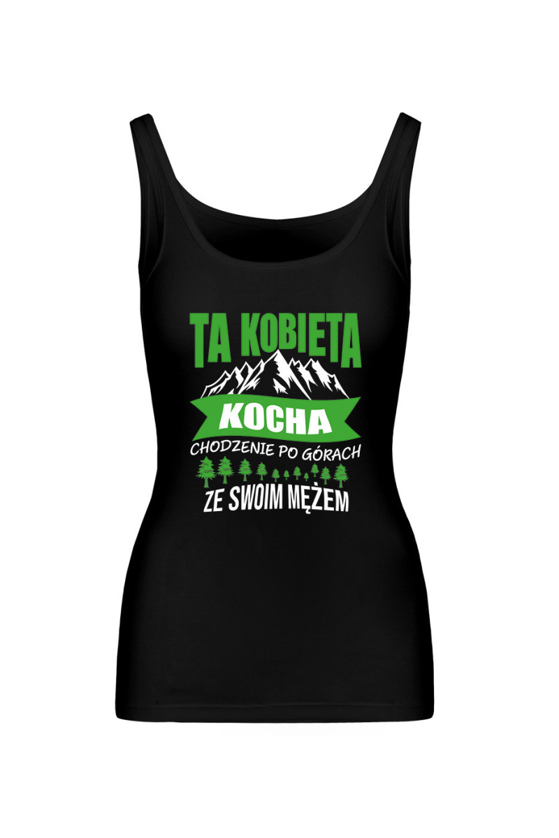Koszulka Damska Tank Top Ta Kobieta Kocha Chodzenie Po Górach Ze Swoim Mężem Koszulka Damska Tank Top Ta Kobieta Kocha Chodzenie Po Górach Ze Swoim Mężem